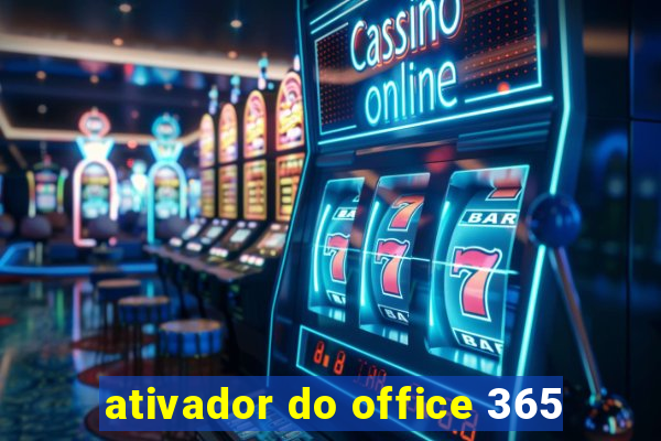 ativador do office 365